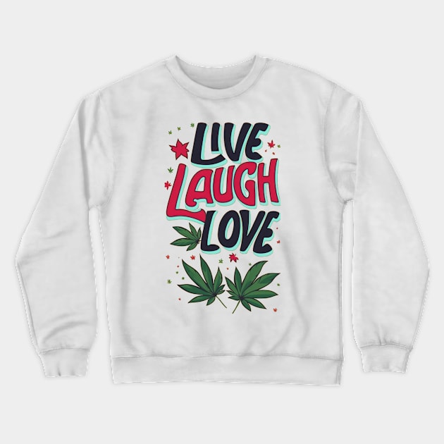 Live, Laugh, Love Crewneck Sweatshirt by TooplesArt